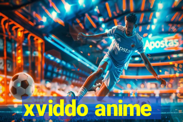 xviddo anime